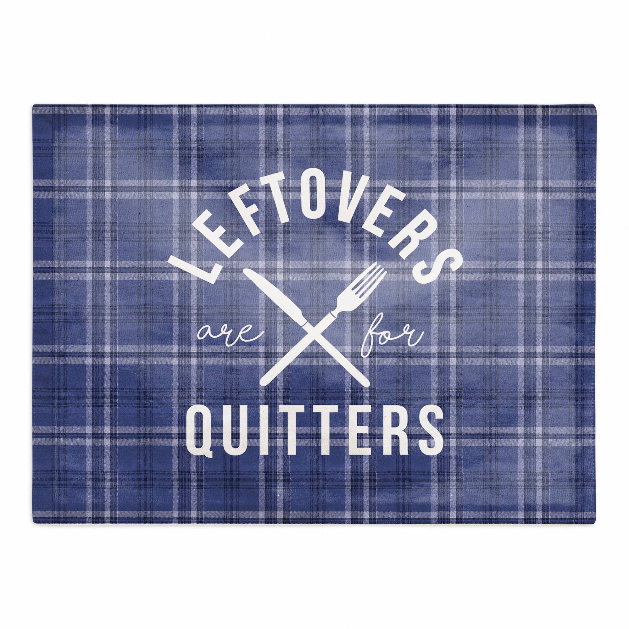 Leftovers Are For Quitters Placemat